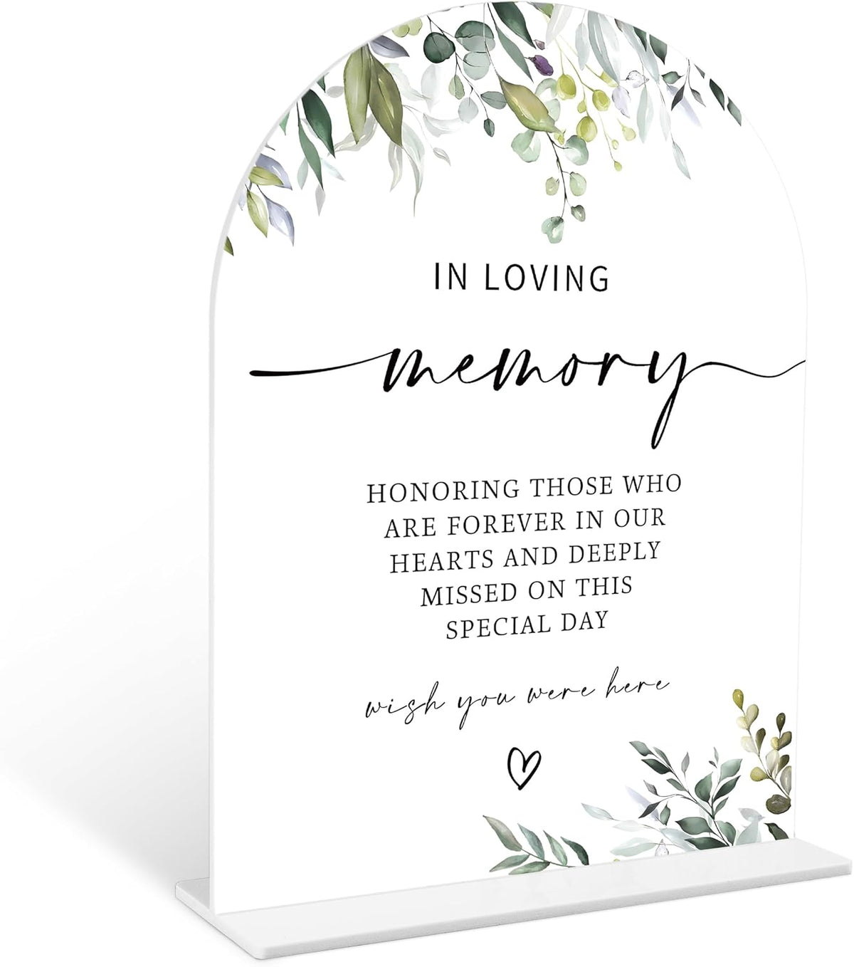 Greenery In Loving Memory Sign, 6 x 8 Inch White Arch Acrylic Wedding Sign with Holder, Wedding