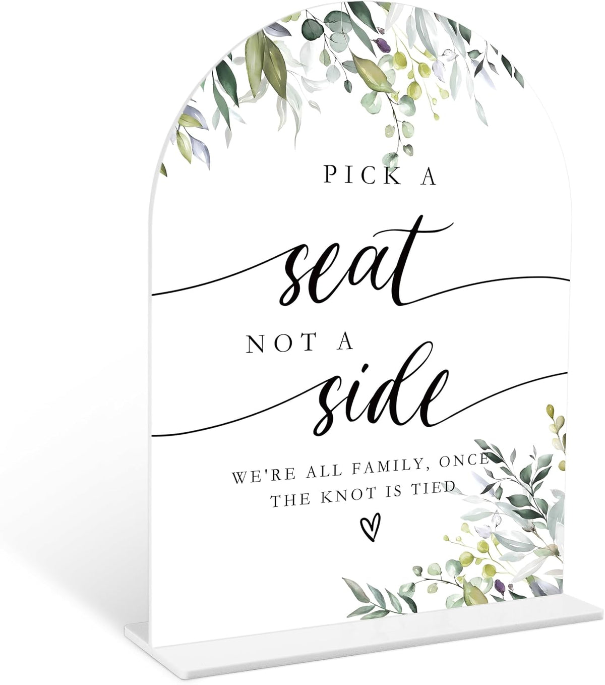 Greenery Pick a Seat Not a Side Sign, 6 x 8 Inch White Arch Acrylic Wedding Sign with Holder