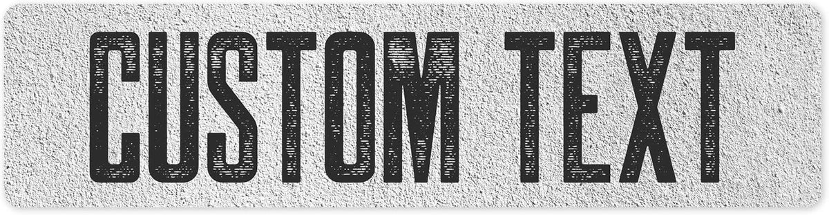 Custom Sign, Custom Street Sign, 11 Font Colors, 13 Font Styles, 4 Hole Options, 22 Sizes, 3x12
