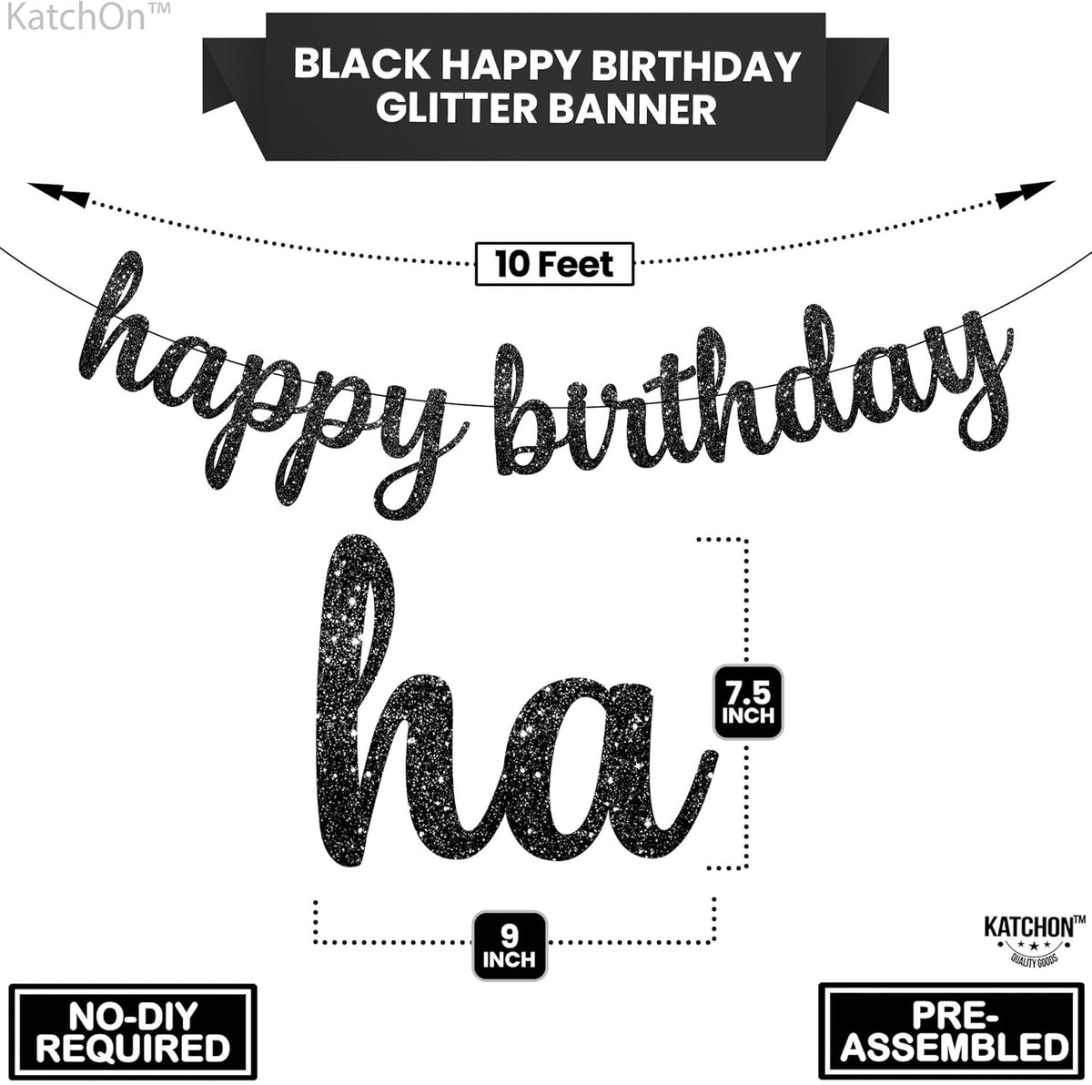 KatchOn, Glitter Cursive Black Happy Birthday Banner - Pre-Strung, 10 Feet | Happy Birthday Sign |