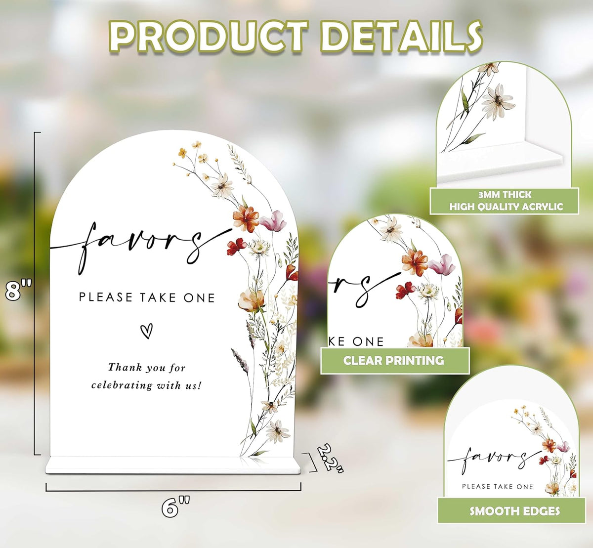 Boho Floral Favors Sign, 6 x 8 Inch White Arch Acrylic Wedding Sign with Holder, Wedding Sign for
