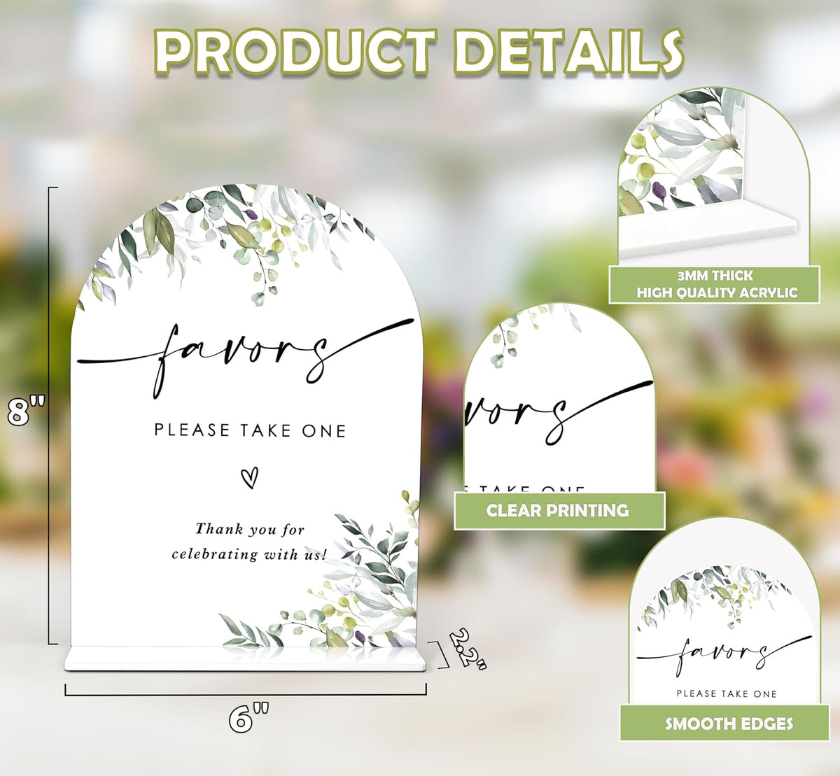 Greenery Favors Sign, 6 x 8 Inch White Arch Acrylic Wedding Sign with Holder, Wedding Sign for