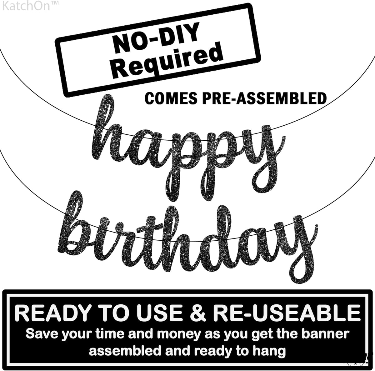KatchOn, Glitter Cursive Black Happy Birthday Banner - Pre-Strung, 10 Feet | Happy Birthday Sign |
